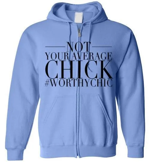 NOT YOUR AVERAGE CHICK ZIP-UP HOODIE -  Zip-Up Hoodie