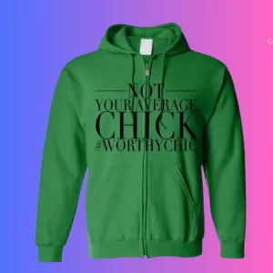 NOT YOUR AVERAGE CHICK ZIP-UP HOODIE -  Zip-Up Hoodie