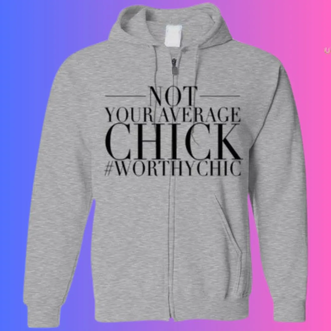 NOT YOUR AVERAGE CHICK ZIP-UP HOODIE -  Zip-Up Hoodie